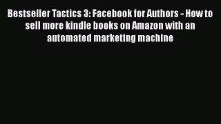 READbook Bestseller Tactics 3: Facebook for Authors - How to sell more kindle books on Amazon