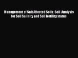 Read Management of Salt Affected Soils: Soil  Analysis for Soil Salinity and Soil fertility