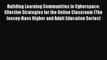 read here Building Learning Communities in Cyberspace: Effective Strategies for the Online
