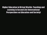 read here Higher Education in Virtual Worlds: Teaching and Learning in Second Life (International