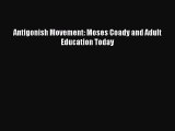 favorite  Antigonish Movement: Moses Coady and Adult Education Today