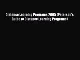 read now Distance Learning Programs 2005 (Peterson's Guide to Distance Learning Programs)