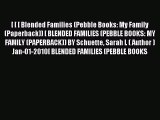 Read [ [ [ Blended Families (Pebble Books: My Family (Paperback)) [ BLENDED FAMILIES (PEBBLE