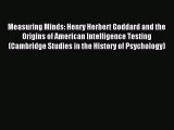 DOWNLOAD FREE E-books  Measuring Minds: Henry Herbert Goddard and the Origins of American Intelligence