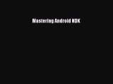 Read Mastering Android NDK E-Book Free