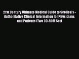 Read 21st Century Ultimate Medical Guide to Scoliosis - Authoritative Clinical Information