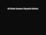 Read Book 68 (Siete Cuentos) (Spanish Edition) ebook textbooks