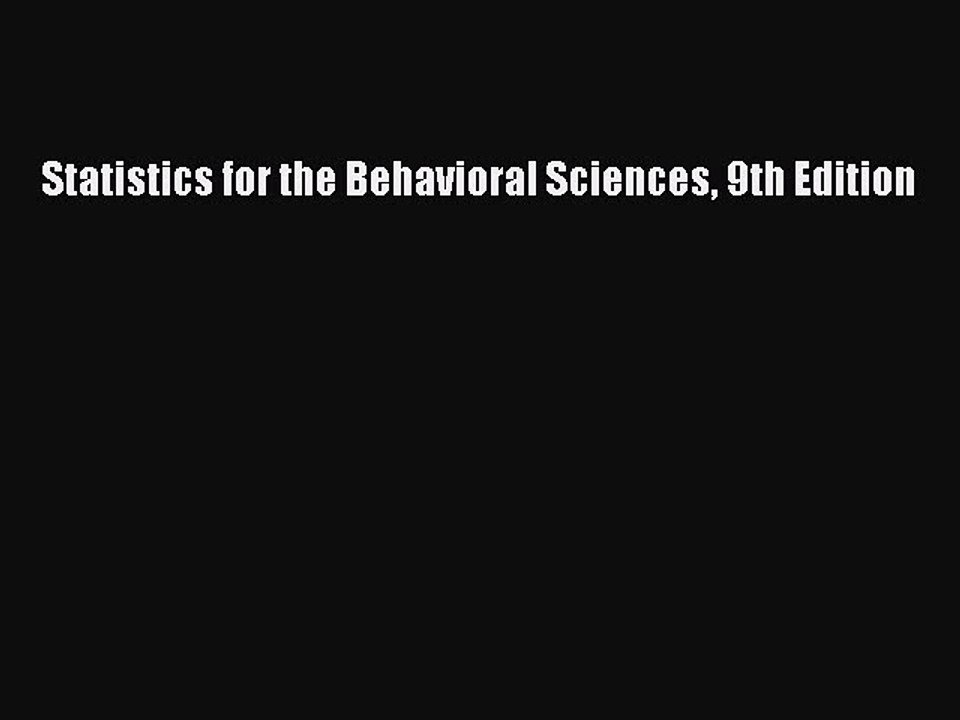 [Download] Statistics for the Behavioral Sciences 9th Edition Ebook Free