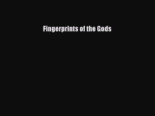 [Download] Fingerprints of the Gods PDF Free