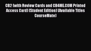 Read CB2 (with Review Cards and CB4ME.COM Printed Access Card) (Student Edition) (Available
