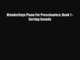 read now WunderKeys Piano For Preschoolers: Book 1 - Sorting Sounds