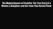 [PDF] The Mighty Queens of Freeville: The True Story of a Mother a Daughter and the Town That
