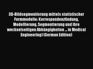 Tải video: [PDF] 3D-Bildsegmentierung mittels statistischer Formmodelle: Korrespondenzfindung Modellierung