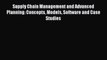 Read Supply Chain Management and Advanced Planning: Concepts Models Software and Case Studies