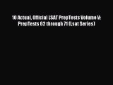 Read 10 Actual Official LSAT PrepTests Volume V: PrepTests 62 through 71 (Lsat Series) Ebook