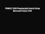 Read PRINCE2 2009 Planning And Control Using Microsoft Project 2010 Ebook Free