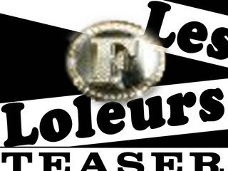 Teaser Clip - Les Loleurs
