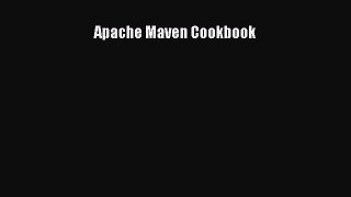 Read Apache Maven Cookbook ebook textbooks