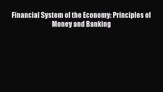 Enjoyed read Financial System of the Economy: Principles of Money and Banking