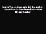 Popular book Leading Through Uncertainty: How Umpqua Bank Emerged from the Great Recession