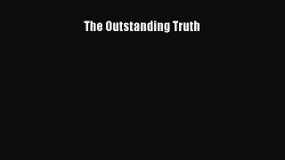 Popular book The Outstanding Truth