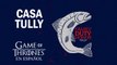 Casa Tully | Game of Thrones en español