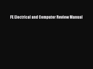 Read FE Electrical and Computer Review Manual Ebook Free