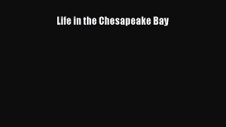 Read Books Life in the Chesapeake Bay E-Book Free
