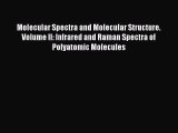 Read Books Molecular Spectra and Molecular Structure. Volume II: Infrared and Raman Spectra