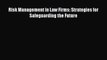 [PDF] Risk Management in Law Firms: Strategies for Safeguarding the Future [Download] Full