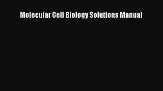 Read Books Molecular Cell Biology Solutions Manual E-Book Free