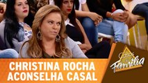 Christina Rocha aconselha casal convidado!