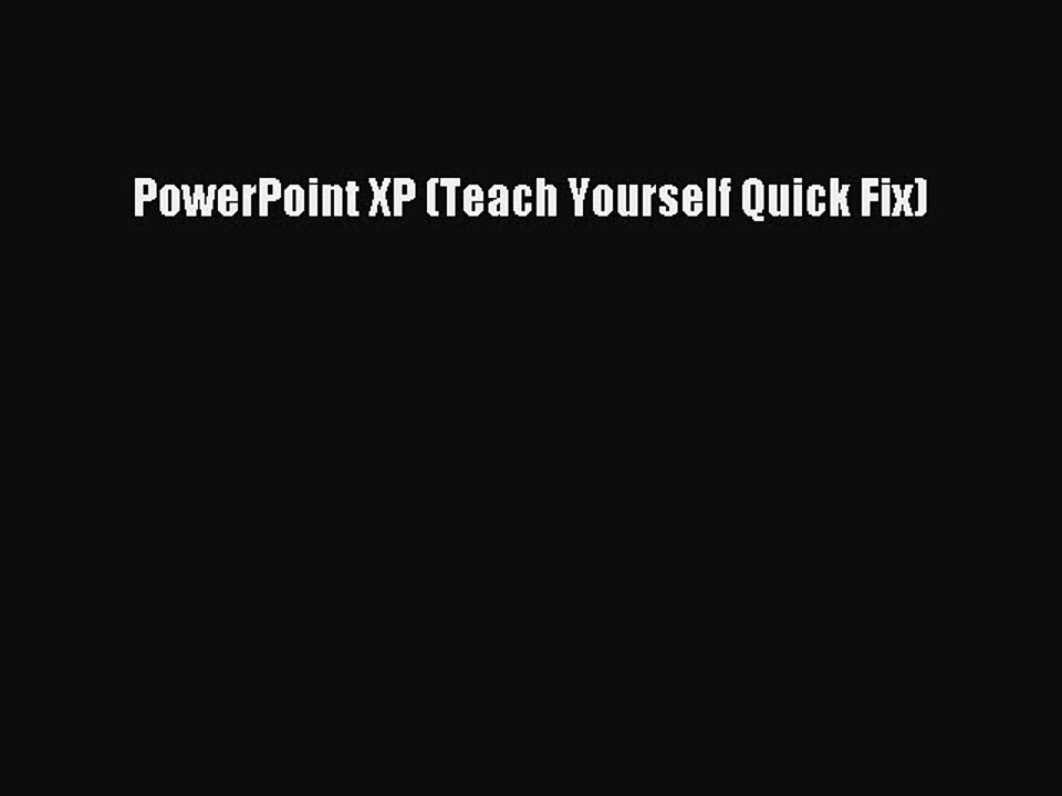 Download PowerPoint XP (Teach Yourself Quick Fix) PDF Free