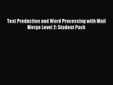Download Test Production and Word Processing with Mail Merge Level 2: Student Pack PDF Free