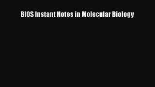 Read Books BIOS Instant Notes in Molecular Biology PDF Free