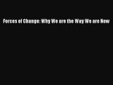 Download Book Forces of Change: Why We are the Way We are Now PDF Free