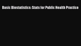 Read Books Basic Biostatistics: Stats for Public Health Practice ebook textbooks