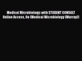 Read Books Medical Microbiology: with STUDENT CONSULT Online Access 6e (Medical Microbiology