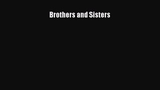 Read Brothers and Sisters PDF Free