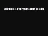 Read Books Genetic Susceptibility to Infectious Diseases E-Book Free