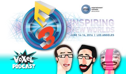 Voxel podcast 7# L'E3 est-il vital pour le monde du jeu vidéo ?