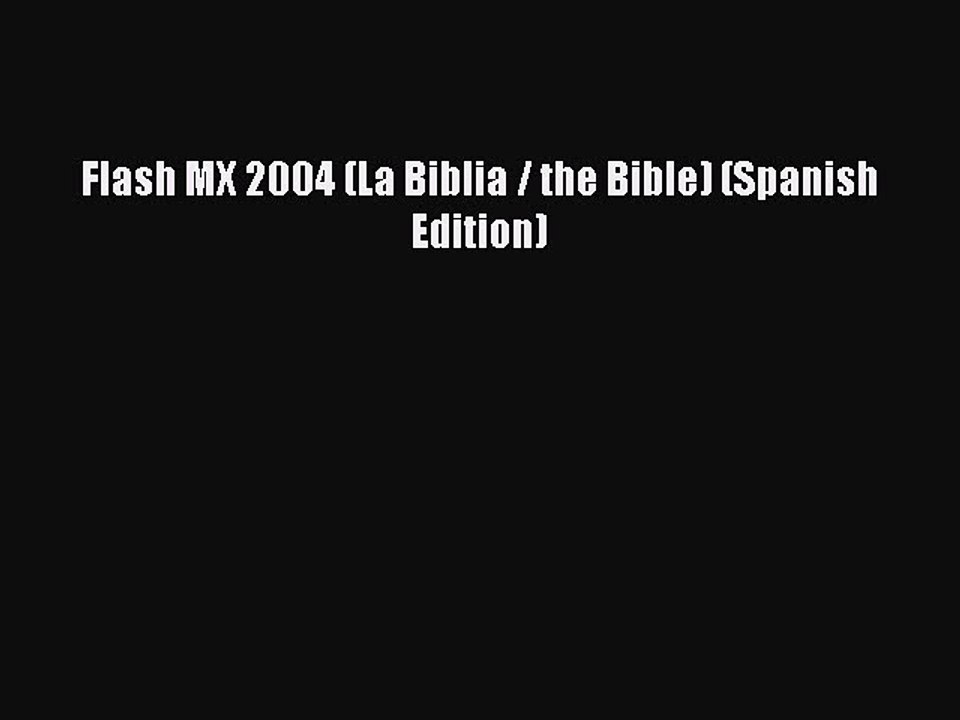Download Flash MX 2004 (La Biblia / the Bible) (Spanish Edition) Ebook Online