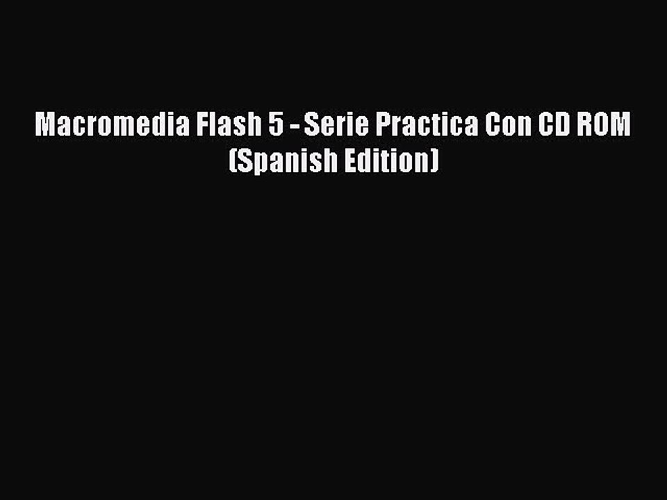 Read Macromedia Flash 5 - Serie Practica Con CD ROM (Spanish Edition) Ebook Free