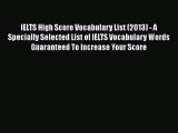 Read IELTS High Score Vocabulary List (2013) - A Specially Selected List of IELTS Vocabulary