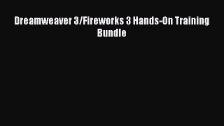 Read Dreamweaver 3/Fireworks 3 Hands-On Training Bundle Ebook Free