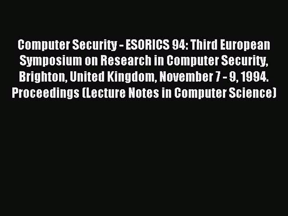 Read Computer Security - ESORICS 94: Third European Symposium on Research in Computer Security