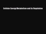 Download Books Cellular Energy Metabolism and its Regulation PDF Free