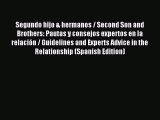 Read Segundo hijo & hermanos / Second Son and Brothers: Pautas y consejos expertos en la relaciÃ³n