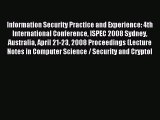 Read Information Security Practice and Experience: 4th International Conference ISPEC 2008