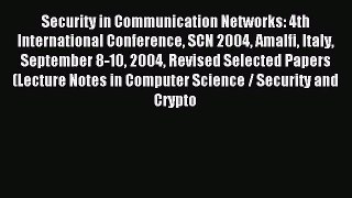 Read Security in Communication Networks: 4th International Conference SCN 2004 Amalfi Italy